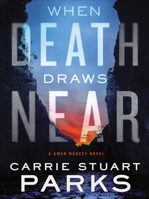 Title details for When Death Draws Near by Carrie Stuart Parks - Wait list